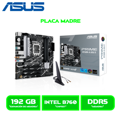 PLACA ASUS PRIME B760M-A AX6 II / LGA 1700 / DDR5 / HDMI-DP-M.2-PCIE 4.0-3.0 SATA / WI-FI "6-BLUETOOTH