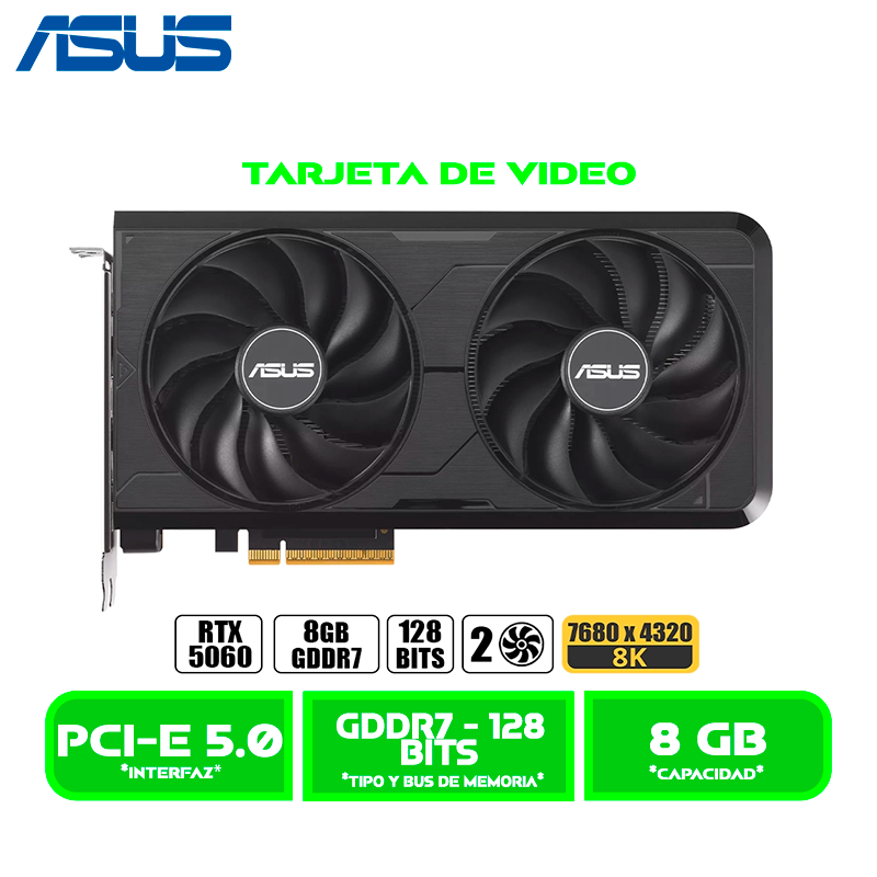 TARJETA DE VIDEO ASUS RTX 5060 DUAL GEFORCE 2 FANS 8GB GDDR7 OC NVIDIA DP/DP/DP/HDMI 128-BIT (DUAL-RTX5060-O8G-EVO)